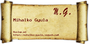 Mihalko Gyula névjegykártya